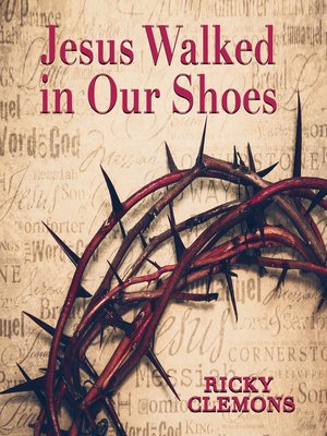 cover image of Jesus Walked in Our Shoes